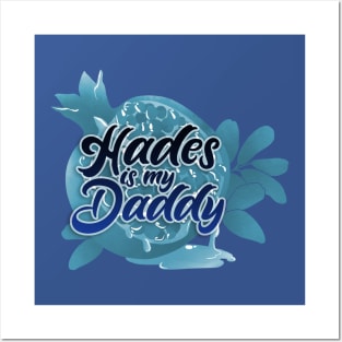 Hades is my Daddy Posters and Art